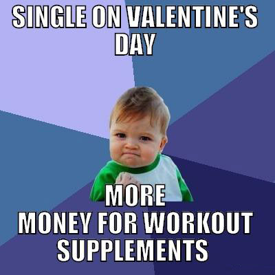 Valentines Day being single gym memes